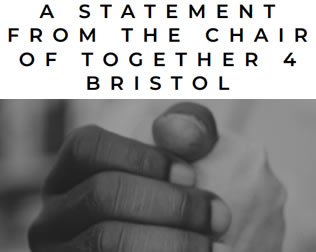 A Statement From The Chair of Together 4 Bristol