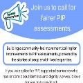 Join us to Call for Fairer PIP Assessments
